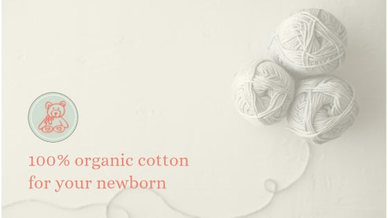 The Purest Choice for Newborns: 100% Organic Cotton